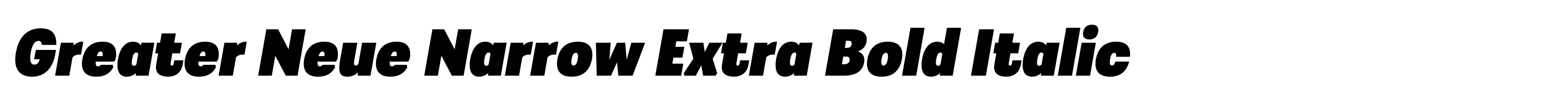 Greater Neue Narrow Extra Bold Italic